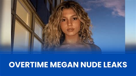 leaked overtime megan nudes|Overtime Megan Leaked sextape